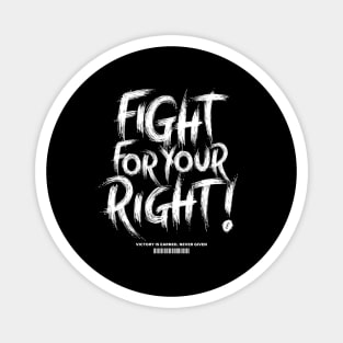 Fight for your right! Magnet